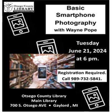 Basic Smartphone Photography June 25th at 6 pm