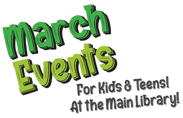 March 2023 Events for Preschoolers thru Teens