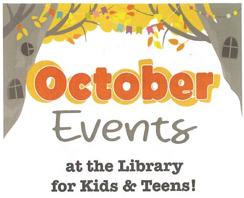 October2023  Kids & Teen Events at the Library