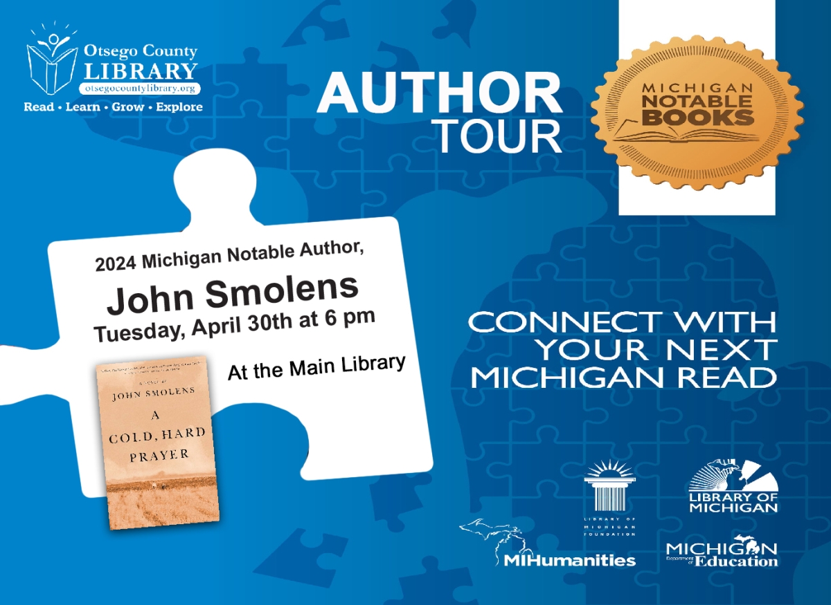 Michigan Notable Author John Smolens will be at the Otsego County Library April 30th at 6 pm.