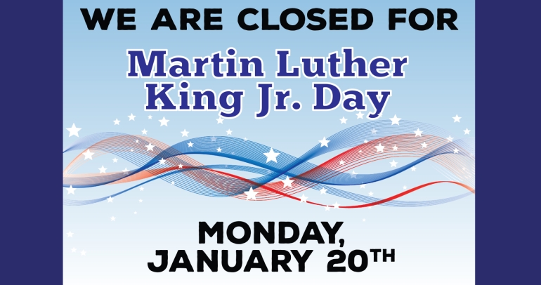 January 2025 MLK Jr Closing